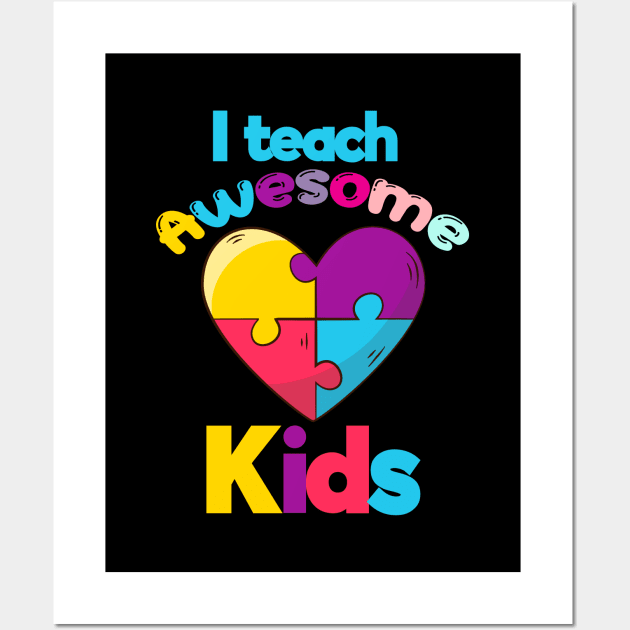 I teach Awesome Kids Wall Art by DragonTees